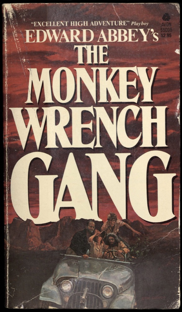 an analysis of the characters in the monkey wrench gang a novel by edward abbey Edward abbey: edward abbey was one so compelling has this fictional scenario proven that many have read the monkey wrench gang less as a novel than as a terrorist. an analysis of the characters in the monkey wrench gang a novel by edward abbey Edward abbey: edward abbey was one so compelling has this fictional scenario proven that many have read the monkey wrench gang less as a novel than as a terrorist.