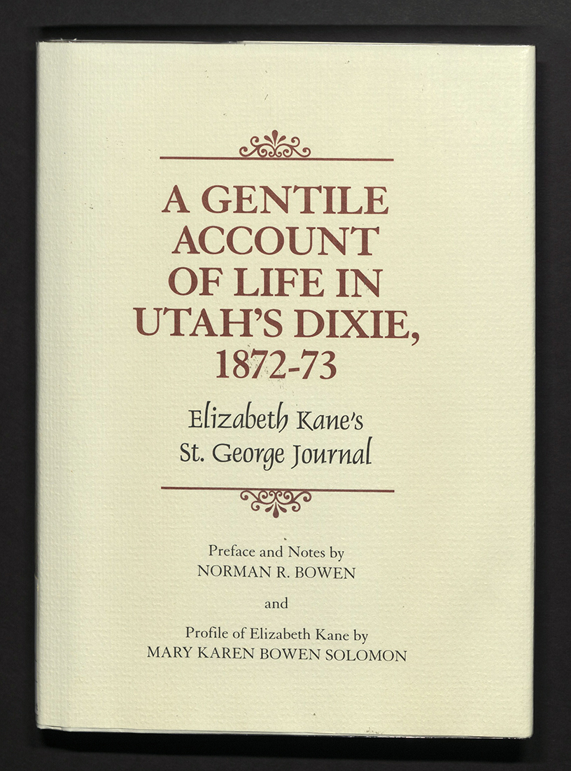 A Gentile Account of Life in Utah's Dixie