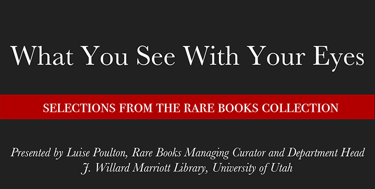 Rare Books Virtual Lecture : What You See With Your Eyes