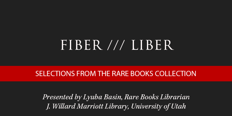 Text graphic titled "Fiber /// Liber" featuring details about a rare books collection presentation by Lyuba Basin at the University of Utah.