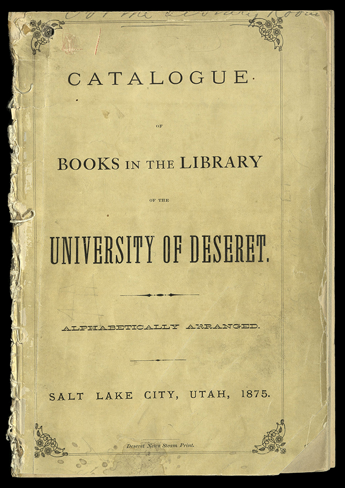 CATALOGUE OF BOOKS IN THE LIBRARY OF THE UNIVERSITY OF DESERET