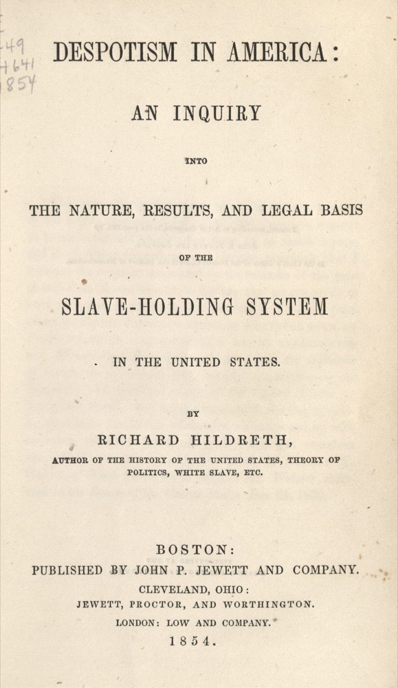 Richard Hildreth, Despotism in America, 1854