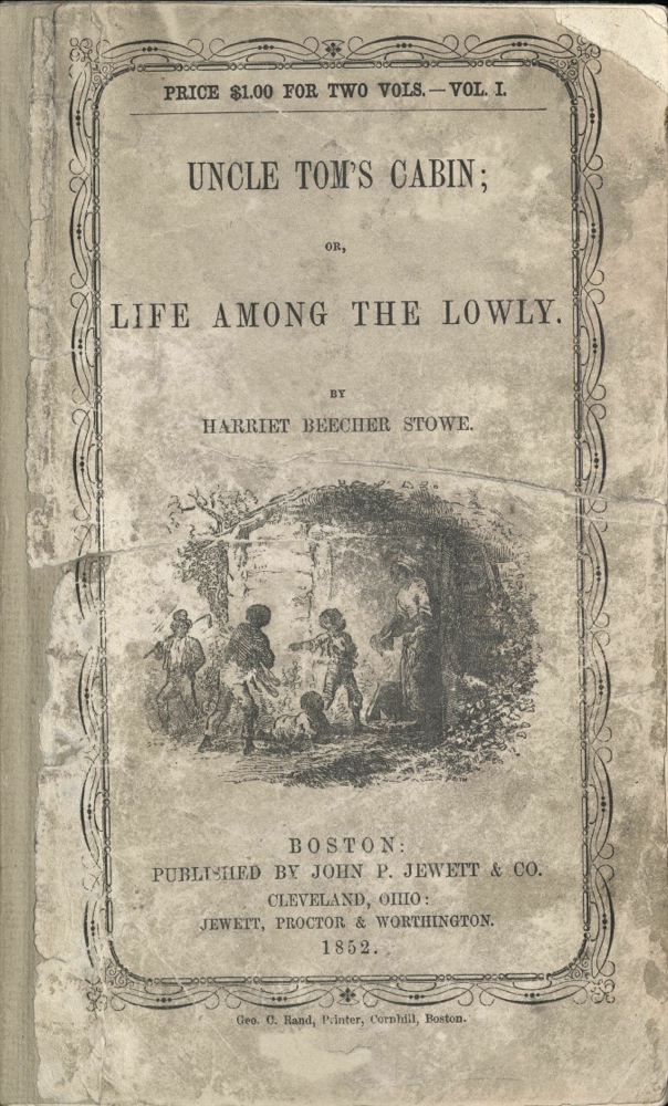 Harriet Beecher Stowe, Uncle Tom’s Cabin, 1852
