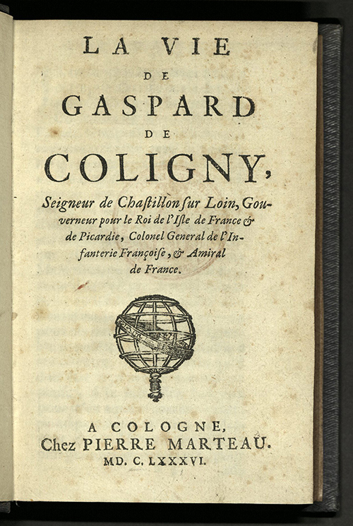 LA VIE DE GASPARD DE COLIGNY, SEIGNEUR DE…