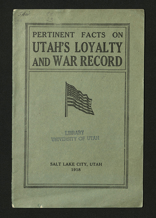 Front Cover of Pertinent Facts on Utah's Loyalty and War Record, 1918